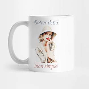 Better dead than simple girl retro vintage Mug